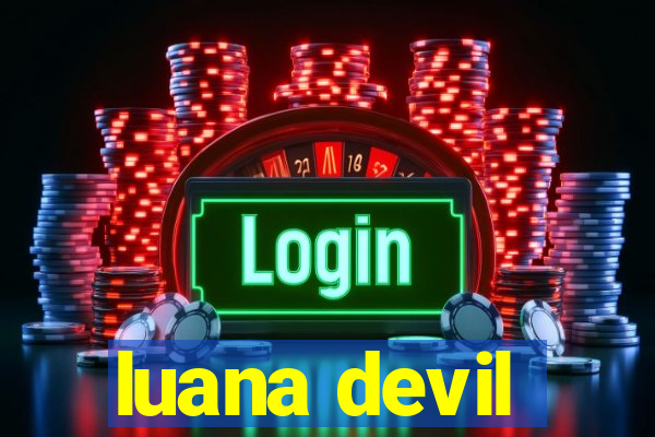 luana devil